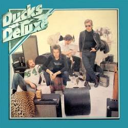 Ducks Deluxe : Ducks Deluxe Ducks Deluxe : Ducks Deluxe